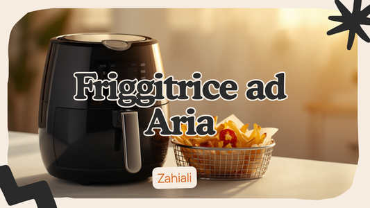 Friggitrice ad aria con patatine croccanti - Zahiali
