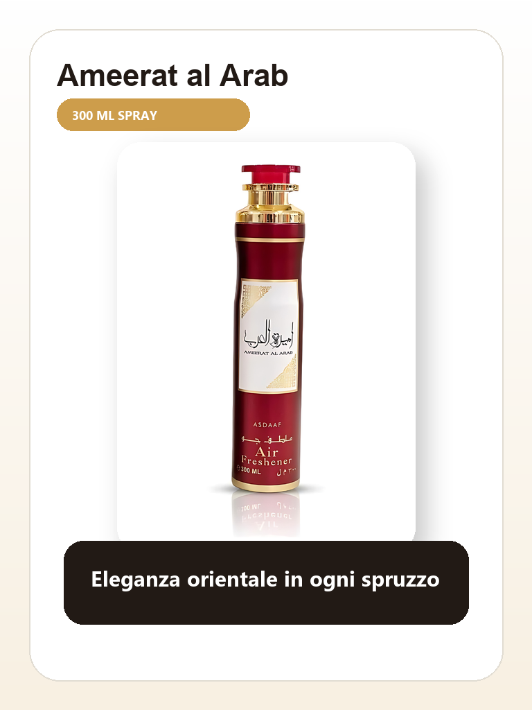 Ameerat al Arab spray ambiente 300 ml eleganza orientale in ogni spruzzo